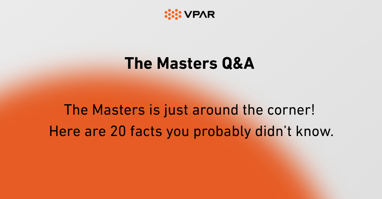 The Masters Q&A: Here are 20 Facts You Probably Didn’t Know